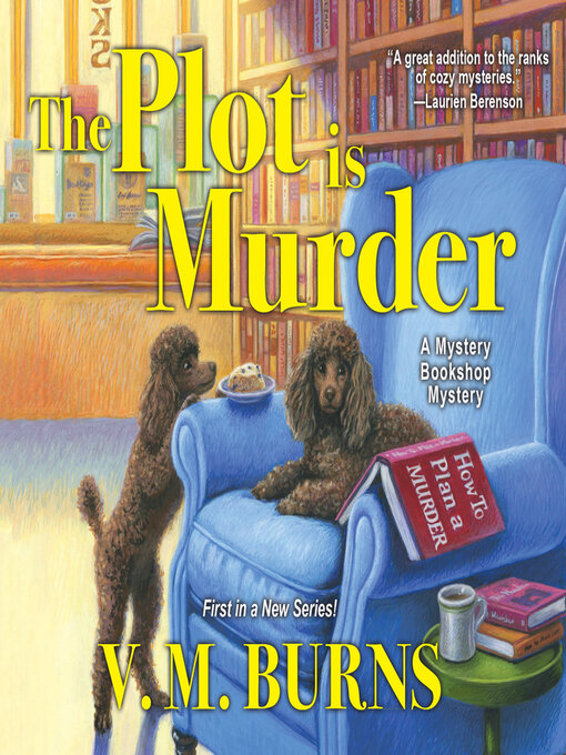 Title details for The Plot is Murder by V. M. Burns - Available